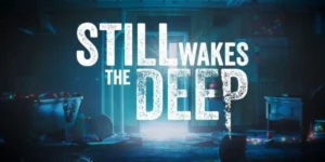 Still Wakes The Deep