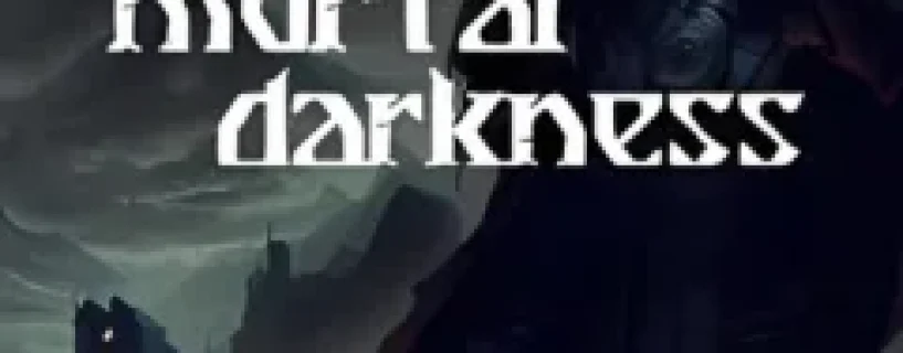 Mortal Darkness Free Download