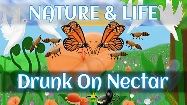Nature And Life - Drunk On Nectar Steamunlocked