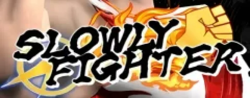 SLOWLY FIGHTER Free Download